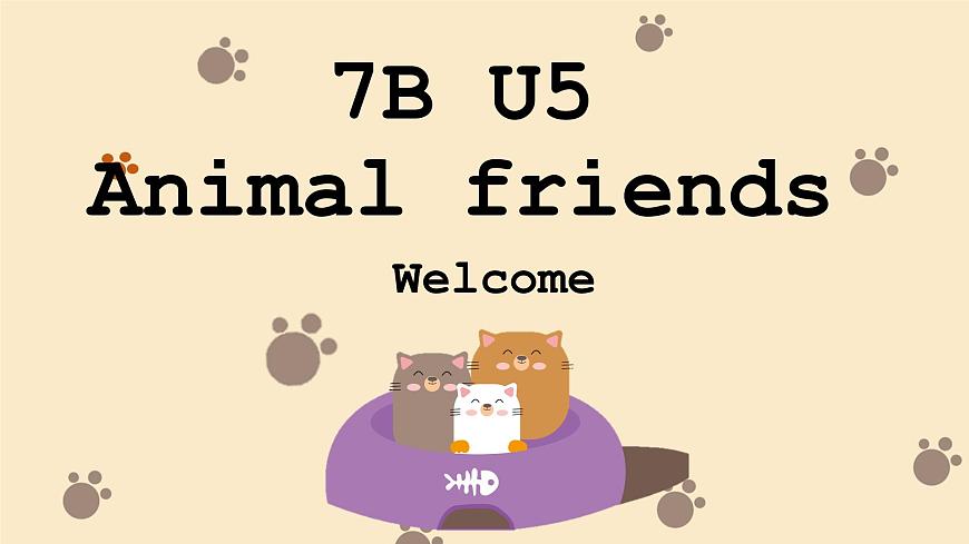 新译林版初中英语7年级下册Unit 5 Animal friends Welcome to the unit 课件第1页