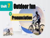 新譯林版初中英語7年級下冊Unit7 Outdoor fun Pronunciation 課件