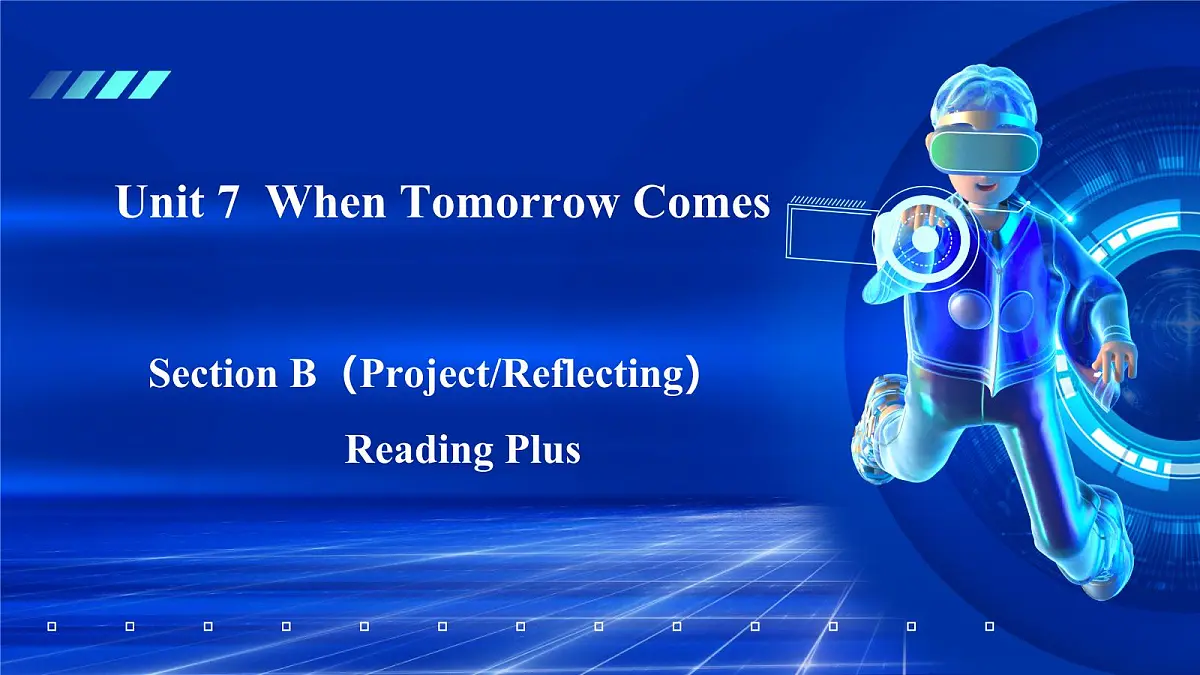 人教版（2024）英语八年级上册 Unit 7 When Tomorrow Comes Section B（Project~Reflecting） （课件）第1页