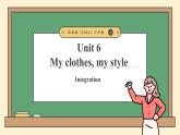 新譯林版初中英語七年級上冊 7A U6 My clothes,my style Integration 課件