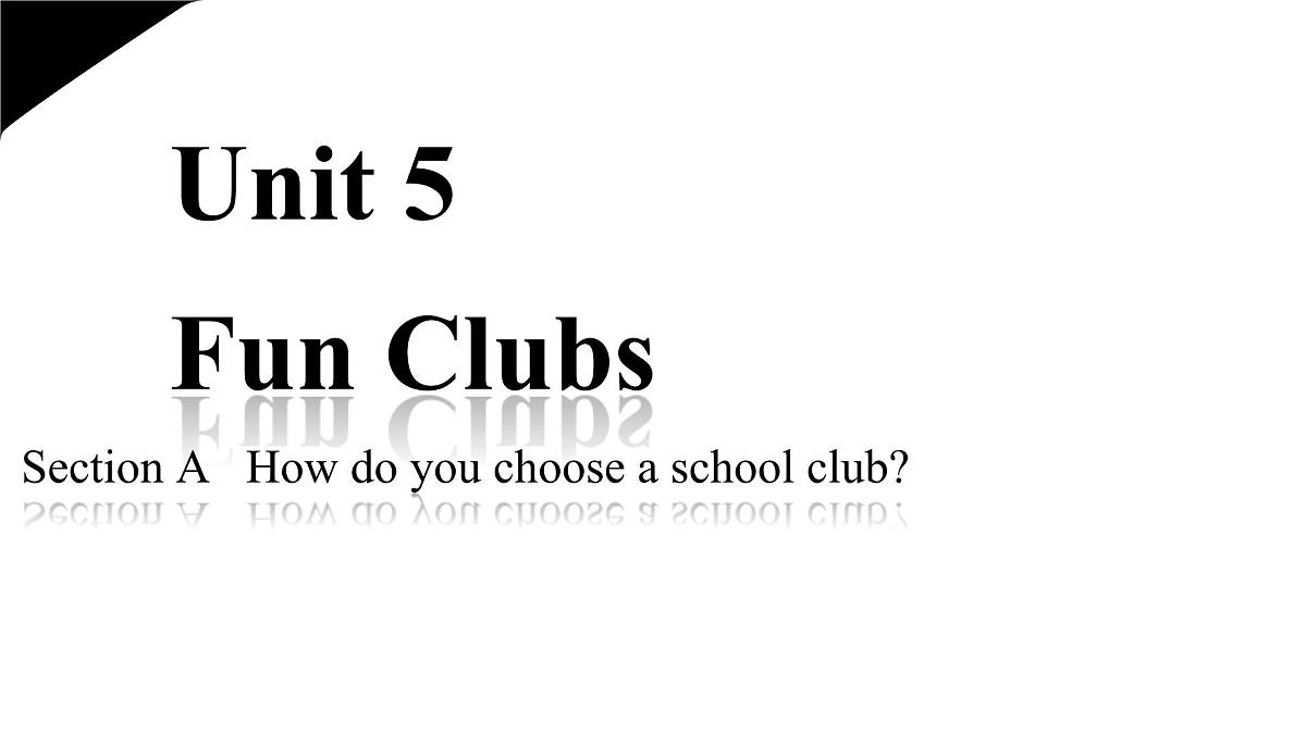 初中  英语  人教版（2024）  七年级上册Unit 5 Fun Clubs Section A 课件第1页