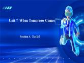 人教版（2024）英语八年级上册 Unit 7  When Tomorrow Comes  Section A（1a-2e） （课件）