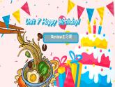 初中  英语  人教版（2024）  七年级上册Unit 7 Happy Birthday! Review 课件
