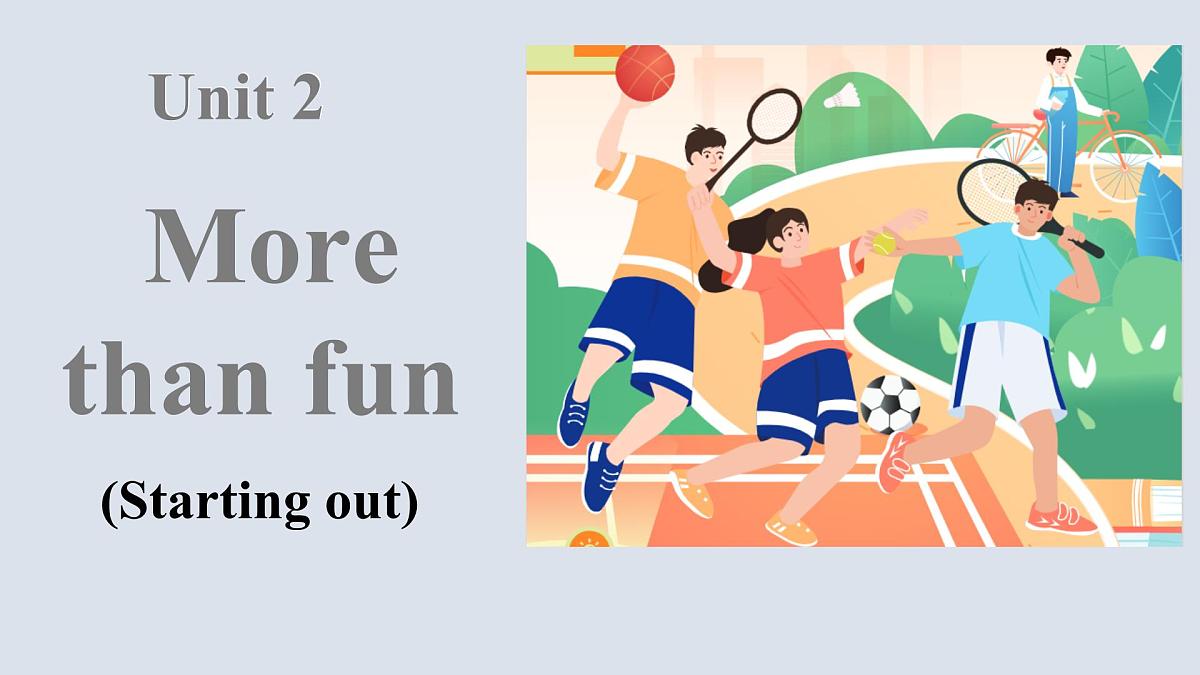 2025年外研版七年级英语上册Unit 2 More than fun Starting out（课件）第1页