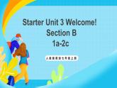 人教版英語七年級(jí)上冊(cè)Starter Unit 3《 Welcome! 》SectionB1a-2c優(yōu)質(zhì)課件+同步練習(xí)+素材包