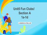 人教版英語七年級(jí)上冊(cè)Unit5《 Fun Clubs! 》 SectionA  1a-1d優(yōu)質(zhì)課件+同步練習(xí)+素材包