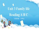 沪教牛津版（六三制三起）英语九上 Unit3《Family life》第1课时  Reading(ABC)课件+教案
