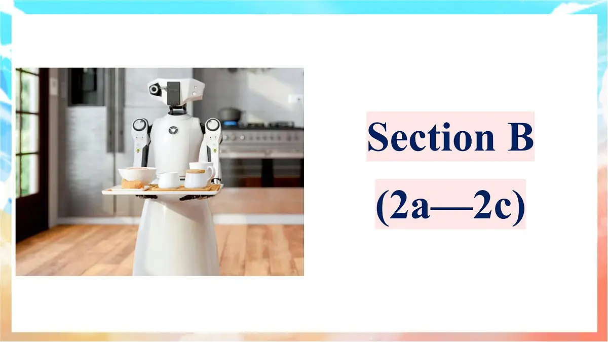 人教版（2024）英语八年级上册 Unit 7 When Tomorrow Comes Section B(2a—2c)（课件）第1页