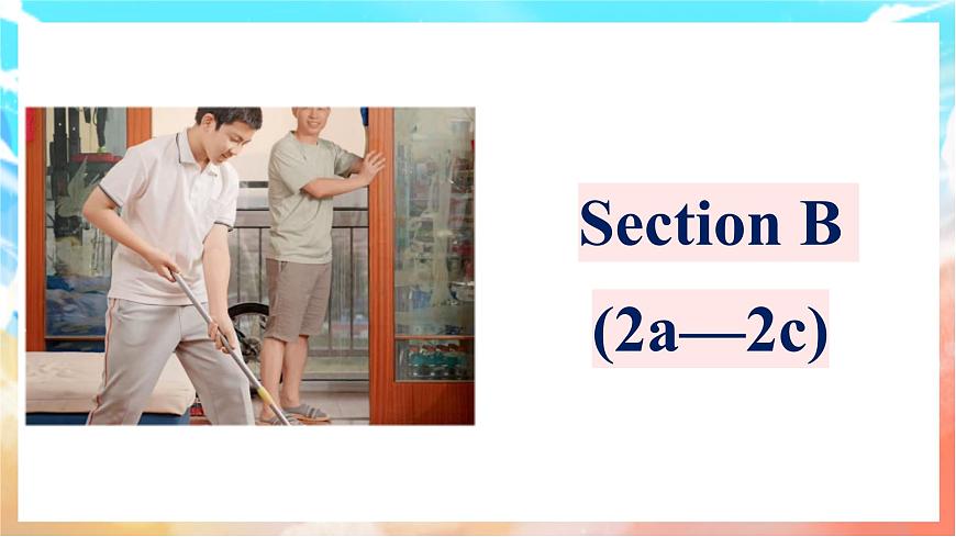 人教版（2024）英语八年级上册  Unit 2 Home Sweet Home Section B(2a—2c)（课件）第1页