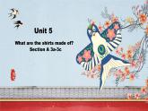 【核心素養(yǎng)目標(biāo)】人教版初中英語九年級全冊 Unit 5 What are the shirts made of  Section A 3a-3c課件+教案+同步練習(xí)（含反思和答案）