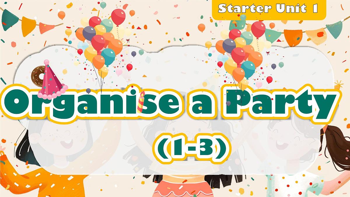 2025新外研版英语初中七上：Starter 4 Organise a Party 课件第1页