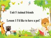 【創(chuàng)新情境】新冀教版初中英語7上 Unit 5 Lesson 1 I'd like to have a pet課件+視頻