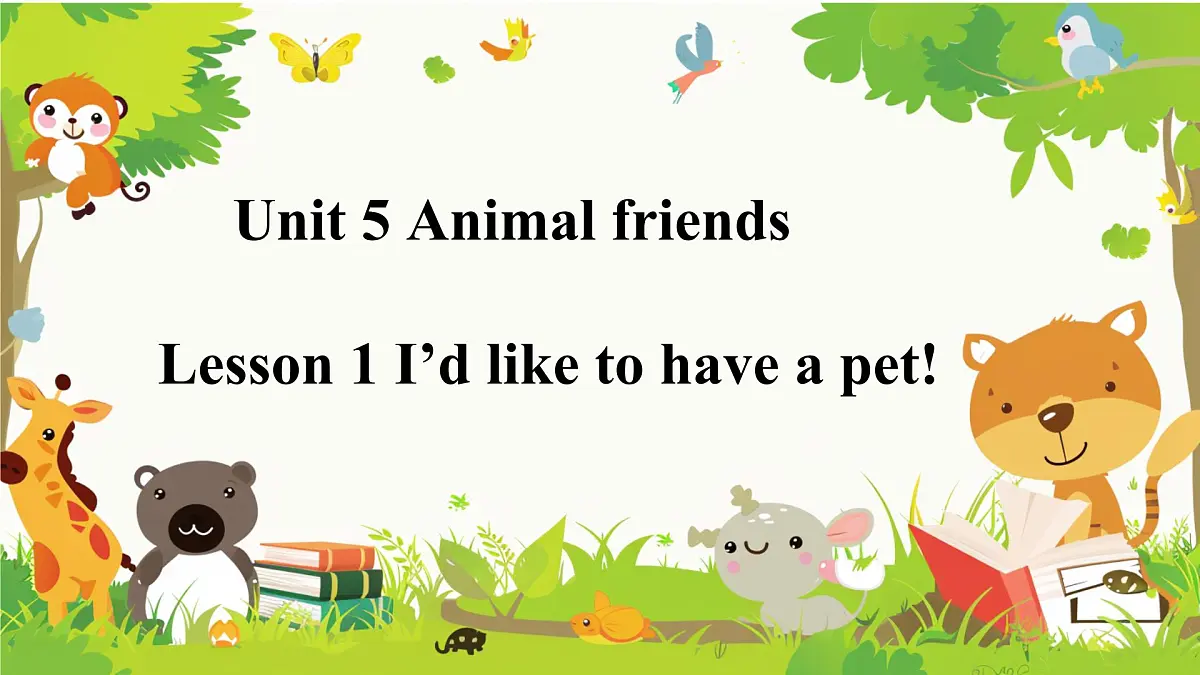 【创新情境】Unit 5 Lesson 1 I'd like to have a pet课件-新冀教版（2024）七上第1页