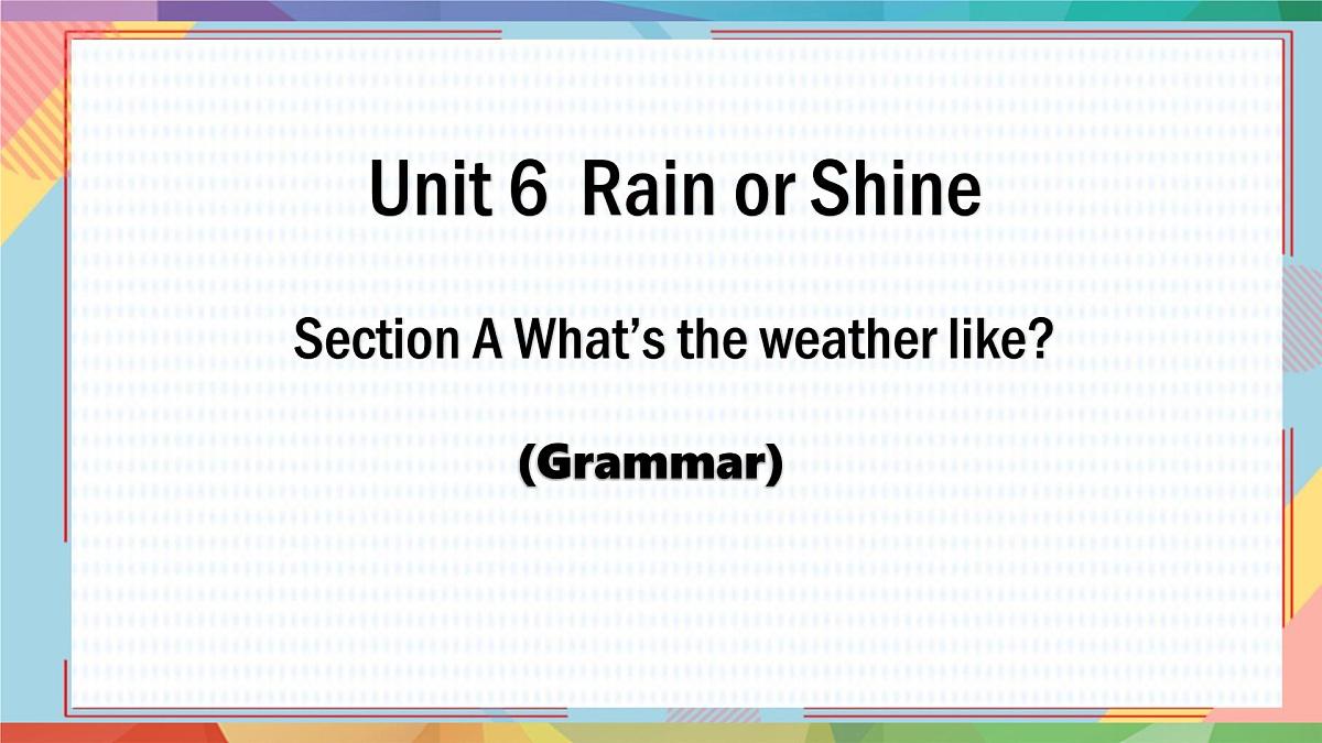 Unit 6 Section A Grammar 课件 2024-2025学年人教版英语七年级下册第1页