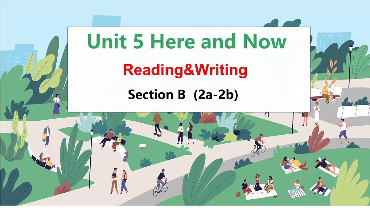 Unit 5 Here and now Section B 2a-2b 课件 2024-2025学年人教版七年级英语下册第1页