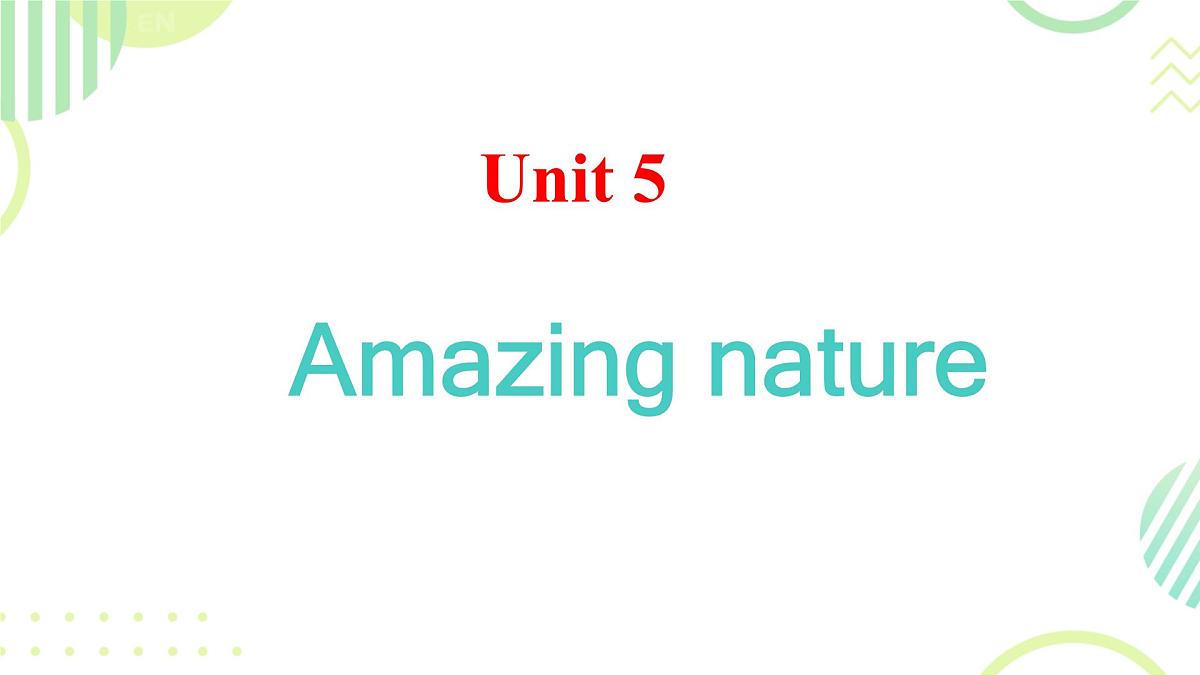 Unit 5 Amazing nature 课件 2024-2025学年外研版英语七年级下册第1页