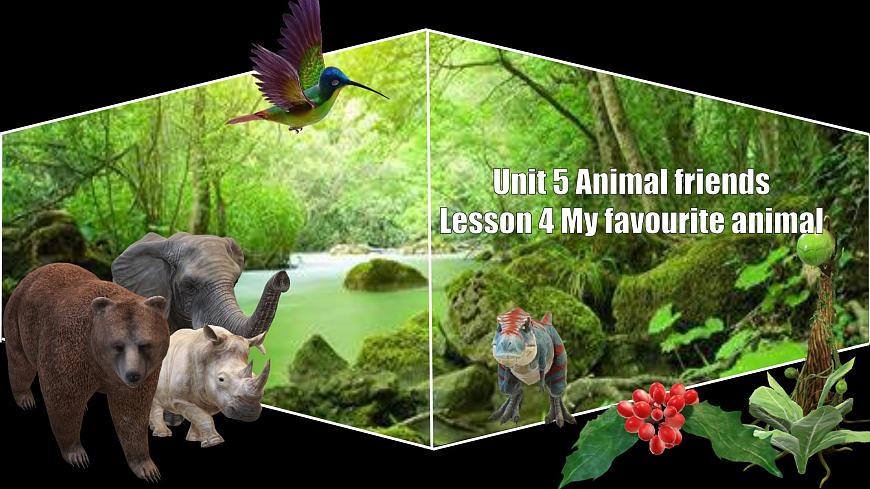 Unit 5 Lesson 4 My favourite animal课件第1页