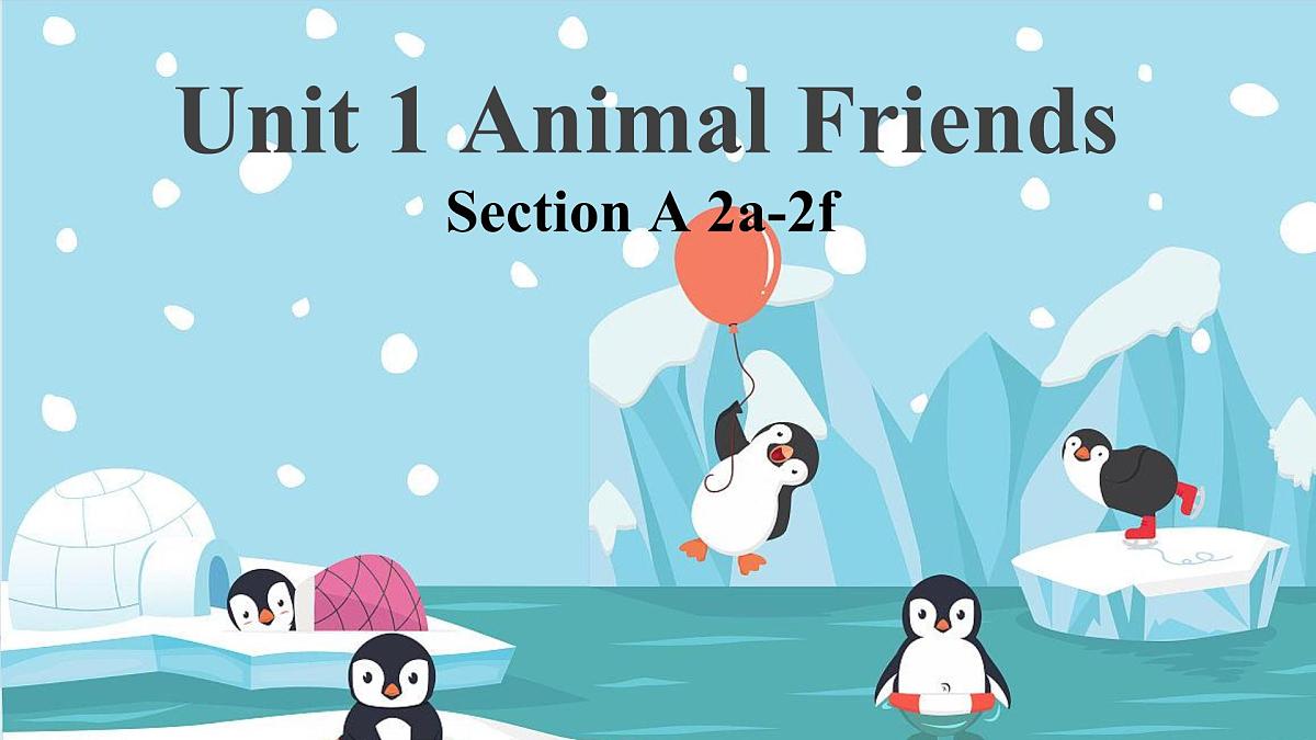 人教版（2024）七年级下册Unit 1 Animal friends Section A (2a-2f)课件第1页
