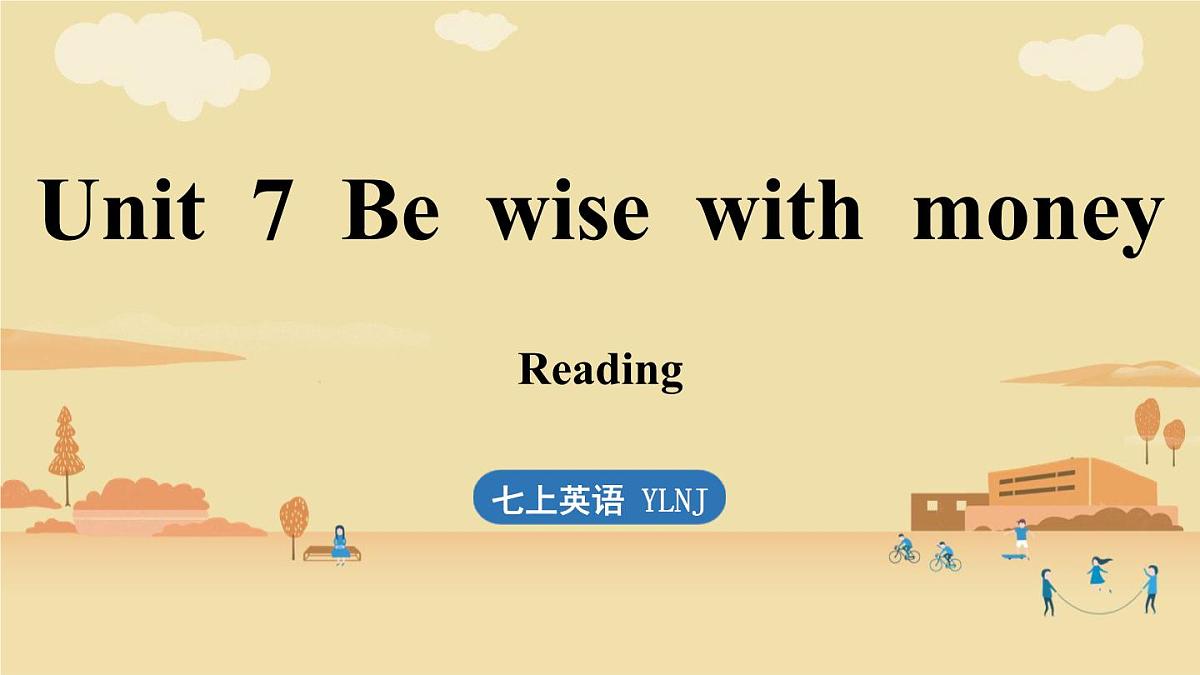 Unit 7 Be wise with money (2.Reading)第1页