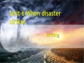 Unit 6 When disaster strikes-Writing & Presenting ideas & Reflection（课件+音频）2025-2026学年外研版八年级英语上册
