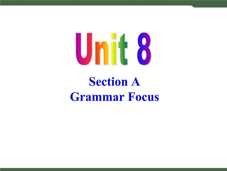 Unit8__Grammar__Focus精品课件01