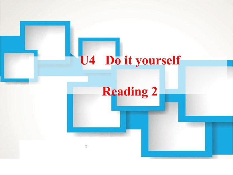 牛津译林英语八年级上册 unit4 Do it yourself  Reading 2 课件01