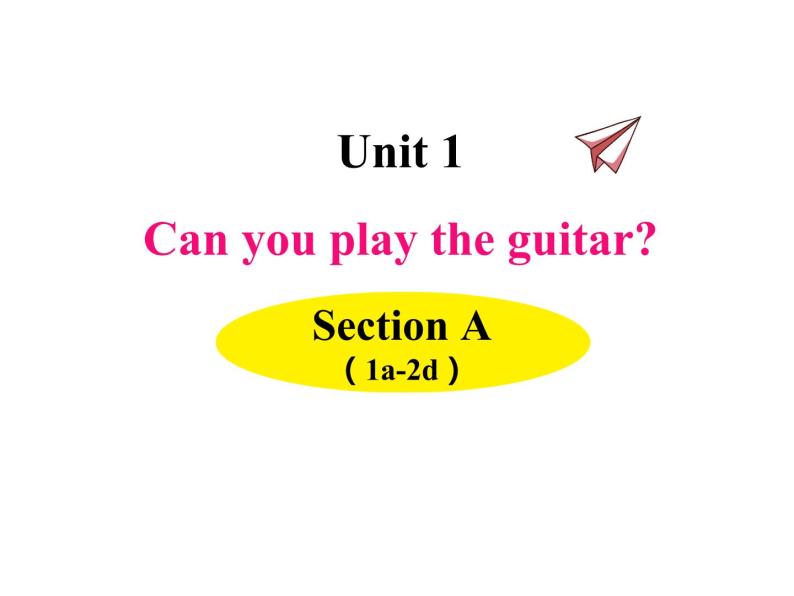 Unit1 Can you play the guitar? 第一课时（1a--2d）课件01