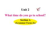 Unit 2 What time do you go to school? 第二课时（Grammar Focus-3c）课件