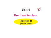Unit 4 Don’t eat in class 第四课时 （section B 2a~self check）课件