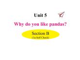 Unit 5 Why do you like pandas? Section B（1a-Self Check）课件