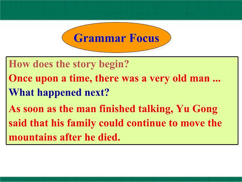 Unit 6  An old man tried to move the mountains.  Section A Grammar focus-4c 课件06