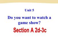 初中Unit 5 Do you want to watch a game show?Section A多媒体教学ppt课件