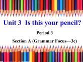 人教版新目标七年级上册Unit 3  Is this your pencil Section A (Grammar Focus-3c)(共21张PPT)