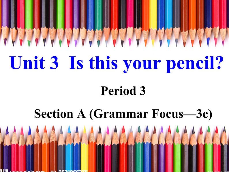 人教版新目标七年级上册Unit 3  Is this your pencil Section A (Grammar Focus-3c)(共21张PPT)01