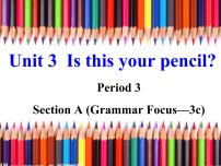 初中英语人教新目标 (Go for it) 版七年级上册Unit 3 Is this your pencil?Section A图片ppt课件