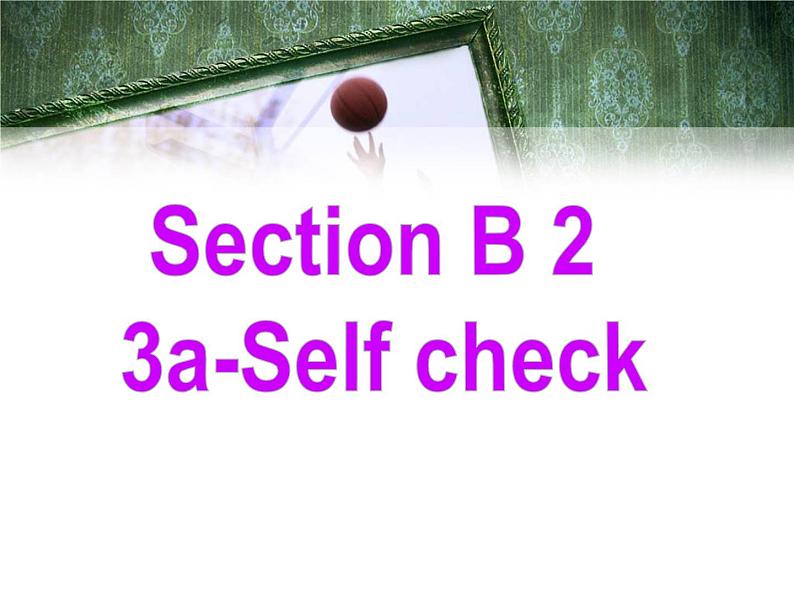 人教版新目标 八年级上册 英语 Unit 2 How often do you exercise Section B 3a-Self check（共37张PPT）第3页