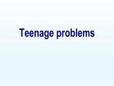 牛津译林版英语九年级上册：Unit 3 Teenage problems.   课件（共61张PPT）