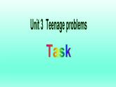 牛津譯林版英語(yǔ)九年級(jí)上冊(cè)：Unit 3 Teenage problems. Task  課件（共22張PPT）