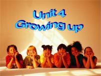 英语Unit 4 Growing up说课课件ppt