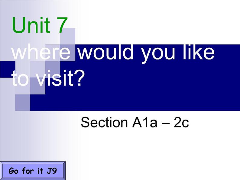 人教版新目标英语九年级 Unit 7 Where would you like to visist  一单元  课件01