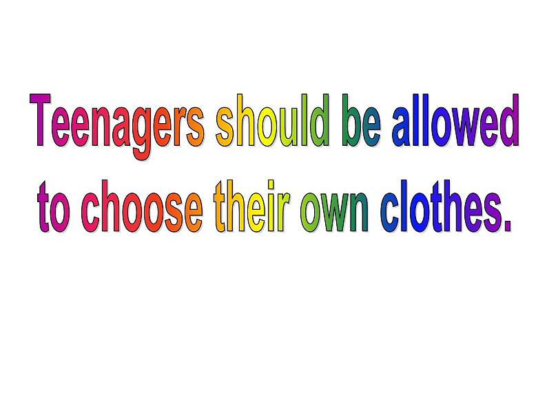 人教版新目标九年级英语 Unit 7 Should teenagers be allowed to choose their own clothes？听说课 课件06