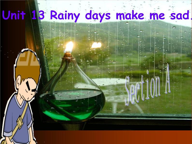 人教版新目标英语九年级 Unit 13 Rainy days make me sad. 单元  课件第2页