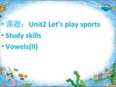 牛津译林版七年级上册英语课件： Unit 2 Let's play sports! Study skills  (共51张PPT)