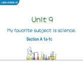 Unit 9 My favorite subject is science Section A 1a-1c课件+音频
