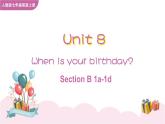 Unit 8 When is your birthday Section B 1a-1d课件+音频