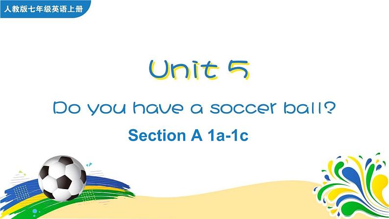 Unit 5 Do you have a soocer ball Section A 1a-1c课件+音频01