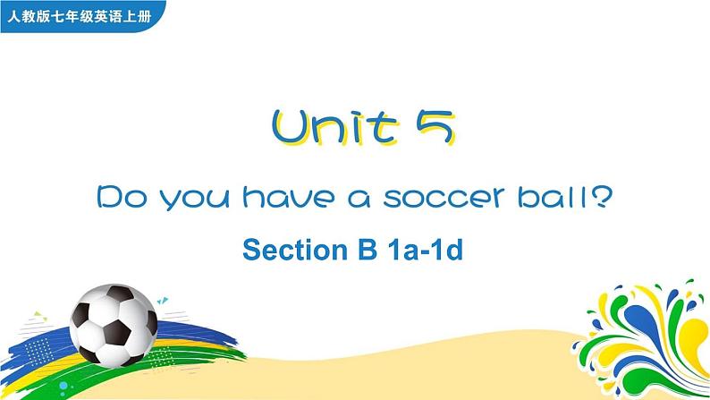 Unit 5 Do you have a soocer ball Section B 1a-1d课件+音频01