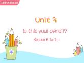 Unit 3 Is this your pencil Section B 1a-1e课件+音频