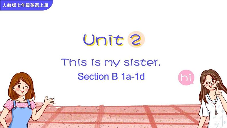 Unit 2 This is my sister Section B 1a-1d课件+音频01