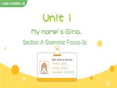 Unit 1 My name's Gina Section A Grammar Focus-3c课件